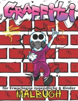 Graffiti Malbuch für Erwachsene Jugendliche & Kinder