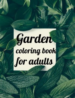 Garden coloring book for adults