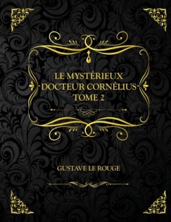 Le Mysterieux Docteur Cornelius - Tome 2