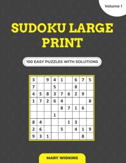 Sudoku Large Print 100 Easy Puzzles With Solutions (Volume 1)