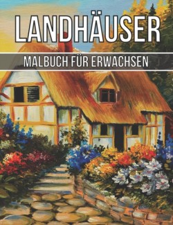 Landhäuser Malbuch für Erwachsene