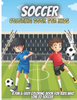 Soccer Coloring Book For Kids