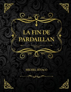 La Fin de Pardaillan