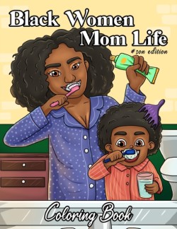 Black Women Mom Life Coloring Book