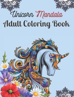 Unicorn Mandala Adult Coloring Book