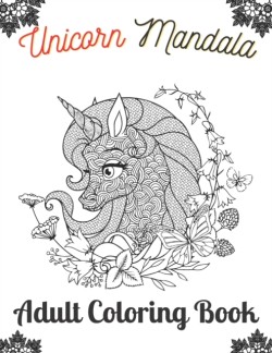 Unicorn Mandala Adult Coloring Book