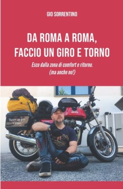 Da Roma a Roma, faccio un giro e torno.