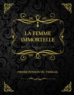 La Femme immortelle