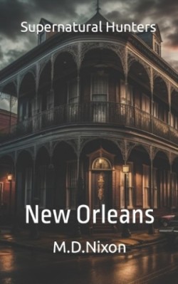 Supernatural Hunters - New Orleans