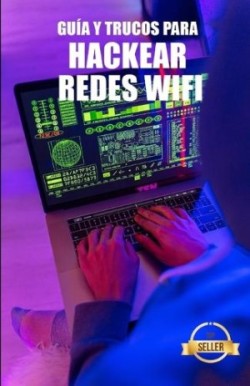 Guía y Trucos para Hackear Redes Wifi