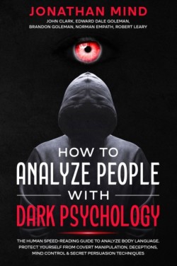 How to Analyze People with Dark Psychology