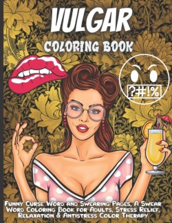 Vulgar Coloring Book For Adults