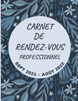 Carnet de Rendez-Vous Professionnel Sept 2021 - Aout 2022