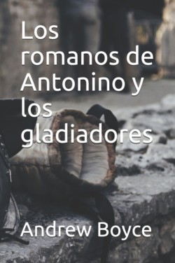 romanos de Antonino y los gladiadores