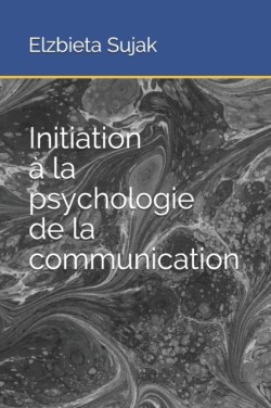 Initiation à la psychologie de la communication