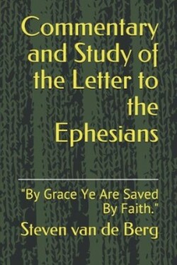 Commentary and Study of the Letter to the Ephesians