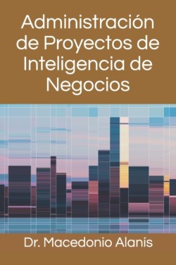 Administración de Proyectos de Inteligencia de Negocios