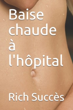 Baise chaude a l'hopital