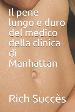 Il pene lungo e duro del medico della clinica di Manhattan