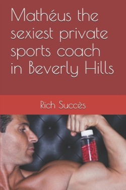 Matheus the sexiest private sports coach in Beverly Hills