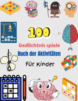 100 Gedachtnis spiele Buch der Aktivitaten Fur Kinder