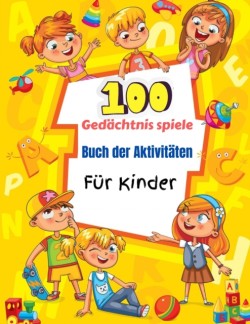 100 Gedachtnis spiele Buch der Aktivitaten Fur Kinder