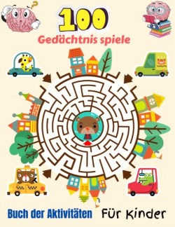 100 Gedachtnis spiele Buch der Aktivitaten Fur Kinder