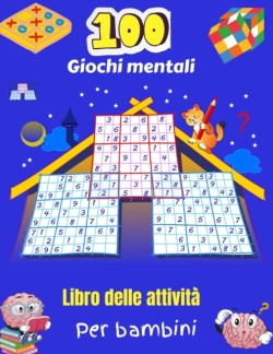 100 Giochi mentali Libro delle attivita Per bambini