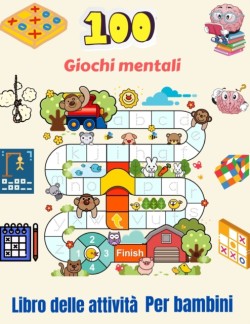 100 Giochi mentali Libro delle attivita Per bambini