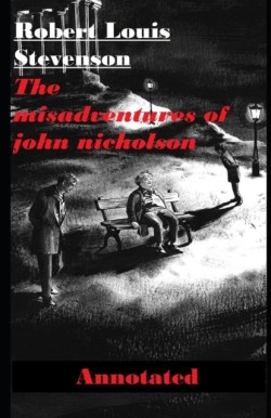 Misadventures of John Nicholson Annotated