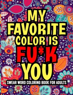 My Favorite Color is Fu*k You