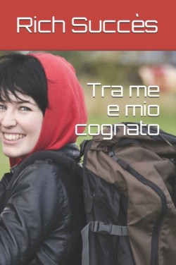 Tra me e mio cognato