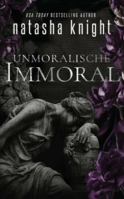 Unmoralische ... Immoral