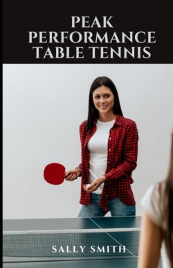 Peak Performance Table Tennis
