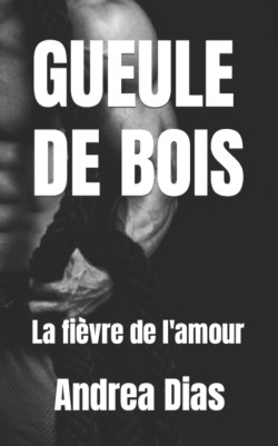 GUEULE DE BOIS