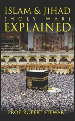 Islam & Jihad (Holy War) Explained