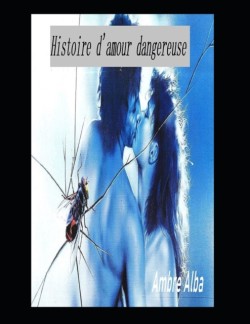 Histoire d'amour dangereuse