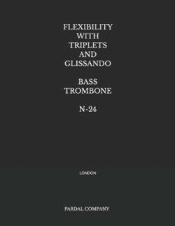 Flexibility with Triplets and Glissando Bass Trombone N-24