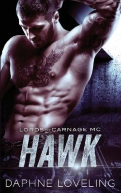 Hawk (Lords of Carnage MC 2)