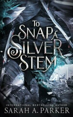 To Snap a Silver Stem