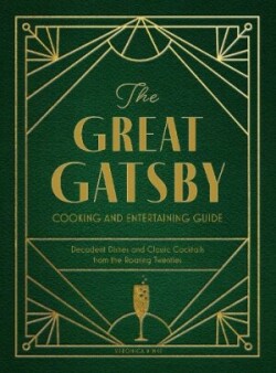 Great Gatsby Cooking and Entertaining Guide