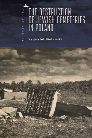 Destruction of Jewish Cemeteries in Poland