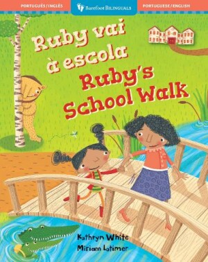 Ruby's School Walk (Bilingual Portuguese & English)