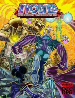 Evolved - Super Heroic Time Travel Roleplaying Game